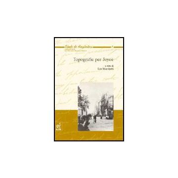 Topografie Per Joyce - Marchetti Leo - Aracne - 9788854800441