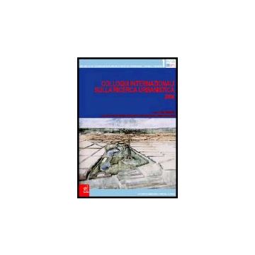 Colloqui Internazionali Sulla Ricerca Urbanistica 2004 - Bartolucci Sara - Aracne - 9788854800953