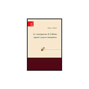Le Conseguenze Di Ockham. Appunti E Proposte Interpretative  - Pinzani Roberto - Aracne - 9788854801141