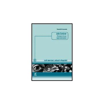 Julio Cortazar: Il Tempo E La Sua Rappresentazione - De Laurentiis Antonella - Aracne - 9788854801158