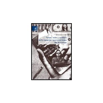 Potere, Mito E Scrittura Nella Narrativa Ispanoamericana Del Novecento - Darconza Giovanni - Aracne - 9788854801325