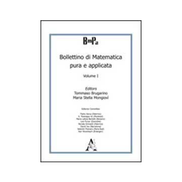Bollettino Di Matematica Pura E Applicata - Aiena Pietro; Ardizzone Lucia V.; Bagarello Fabio; Mongiovi' M. S.  - Aracne - 9788854801653
