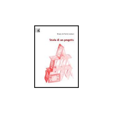 Storia Di Un Progetto - De Paolis Guidacci Renato - Aracne - 9788854802537