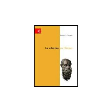 La Salvezza In Plotino  - Procopio Alessandra - Aracne - 9788854802599