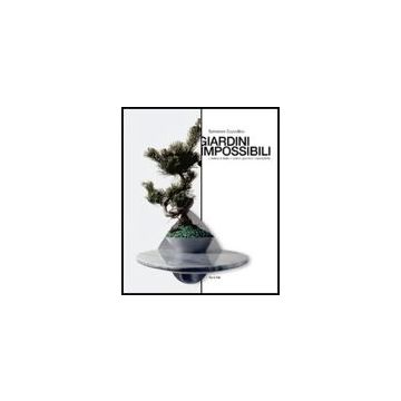 Giardini Impossibili. L'edera E' Stato Il Primo Giardino Impossibile - Cozzolino Salvatore - Aracne - 9788854803077