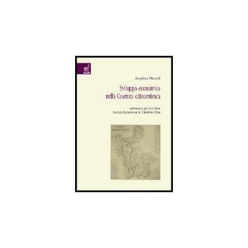 Sviluppo Economico Nella Cosenza Ottocentesca - Marcelli Angelina - Aracne - 9788854804135
