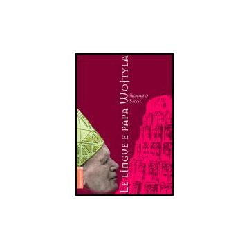 Le Lingue E Papa Wojtyla. Ediz. Multilingue  - Sassi Adolfo - Aracne - 9788854804203