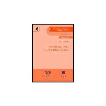 Gli Enti Non Profit E La Disciplina Antitrust  - Del Gatto Sveva - Aracne - 9788854804876