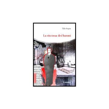 La Riscossa Dei Baroni  - Ampez Tulio - Aracne - 9788854805316