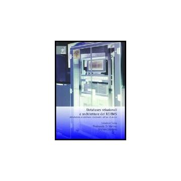 Databases Relazionali E Architetture Dei Rdbms - Sessa Salvatore; Di Martino Ferdinando; Giordano Michele - Aracne - 9788854805835
