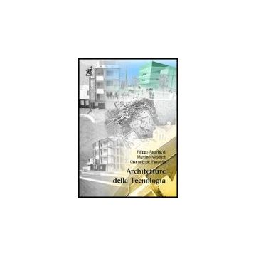 Architetture Della Tecnologia - Angelucci Filippo; Mitidieri Martino; Panarelli Gianmichele - Aracne - 9788854805866