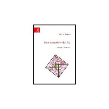 Le Matematiche Del Tao  -  - Aracne - 9788854807068