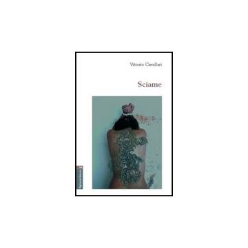 Sciame - Cavallari Vittorio - Aracne - 9788854807082