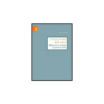 I Nuovi Percorsi Della Tutela. Riflessioni In Materia Di Processo Civile  - Sandulli Piero - Aracne - 9788854807327