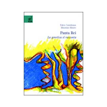 Panta Rei. La Genetica Si Racconta - Caradonna Fabio; Mauro Maurizio - Aracne - 9788854809710
