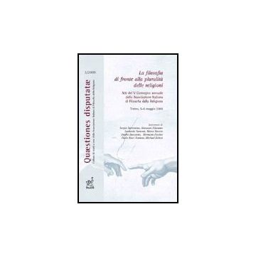 La Filosofia Di Fronte Alla Pluralita' Delle Religioni  - Sorrentino Sergio; Filoramo Giovanni; Samona' Leonardo - Aracne - 9788854810129