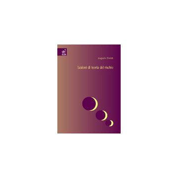 Lezioni Di Teoria Del Rischio - Freddi Augusto - Aracne - 9788854810747