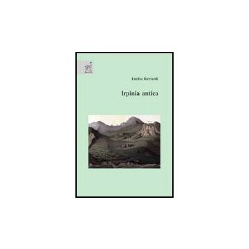 Irpinia Antica - Ricciardi Emilio - Aracne - 9788854810914