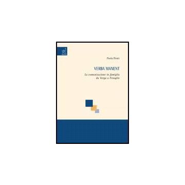 Verba Manent. La Comunicazione In Famiglia Da Verga A Fenoglio - Ponti Paola - Aracne - 9788854810938