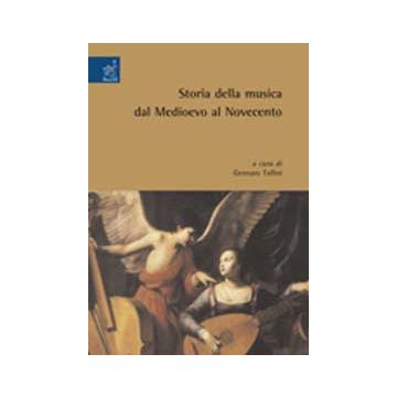 Storia Della Musica Dal Medioevo Al Novecento - Tallini Gennaro; Tirelli Eugenio; Di Toma Paola - Aracne - 9788854811492