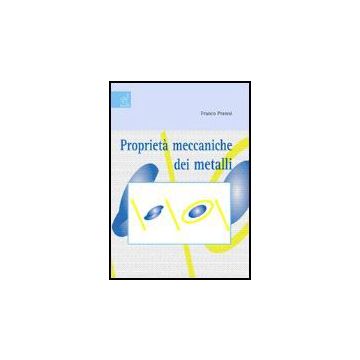 Proprieta' Meccaniche Dei Metalli - Pratesi Franco - Aracne - 9788854811539