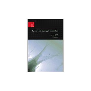 Il Genere Nel Paesaggio Scientifico  - Chadarevian Soraya De; Gagliasso Elena; Zucco Flavia - Aracne - 9788854811744
