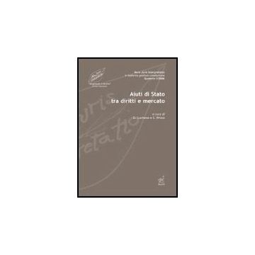 Aiuti Di Stato Tra Diritto E Mercato - Luchena G. ; Prisco S.  - Aracne - 9788854811775