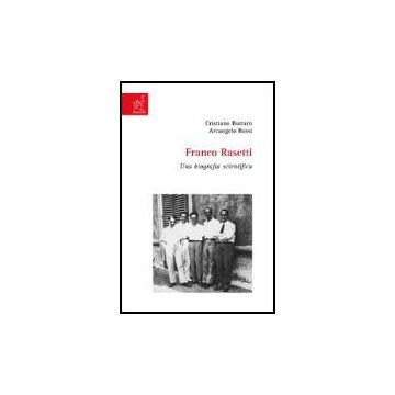 Franco Rasetti. Una Biografia Scientifica - Buttaro Cristiano; Rossi Arcangelo - Aracne - 9788854812031
