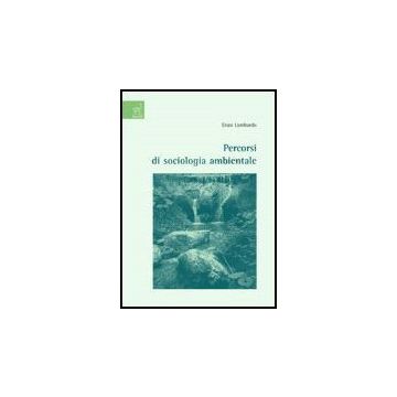 Percorsi Di Sociologia Ambientale - Lombardo Enzo - Aracne - 9788854812239