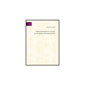 Modelli Di Determinazione E Controllo Dei Costi Operativi Nelle Imprese - Raucci Domenico - Aracne - 9788854812918