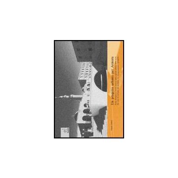 Un Progetto Urbano Per Asmara. Guido Ferrazza E I Nuovi Mercati Della Capitale Eritrea, 1935-1938. Un Caso Di Restauro Del Moderno Tra Interpretazione E Progetto  - Amara Filippo - Aracne - 9788854813212