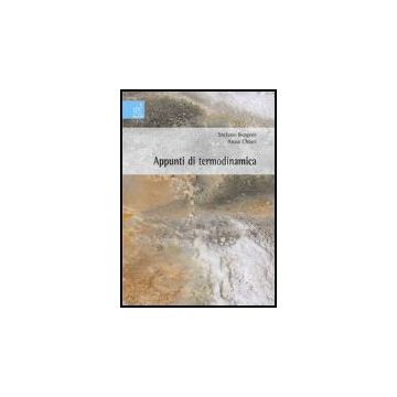 Appunti Di Termodinamica - Bergero Stefano; Chiari Anna - Aracne - 9788854813236