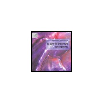 La Pelle Dell'architettura Contemporanea  - Ciammaichella Massimiliano - Aracne - 9788854813274
