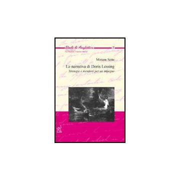 La Narrativa Di Doris Lessing. Strategie E Metafore Per Un Impegno  - Sette Miriam - Aracne - 9788854813748