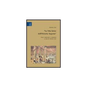 «la Vita Getae Dell'historia Augusta» - Aste Antonio - Aracne - 9788854813823
