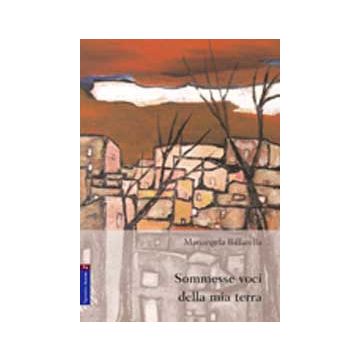 Sommesse Voci Della Mia Terra - Biffarella Mariangela - Aracne - 9788854814479
