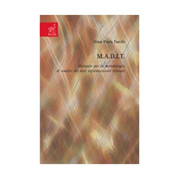M.a.d.i.t. Manuale Per La Metodologia Di Analisi Dei Dati Informatizzati Testuali - Turchi G. Piero - Aracne - 9788854814530