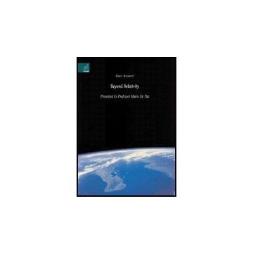 Beyond Relativity - Bonacci Enzo; De Paz M.  - Aracne - 9788854814844