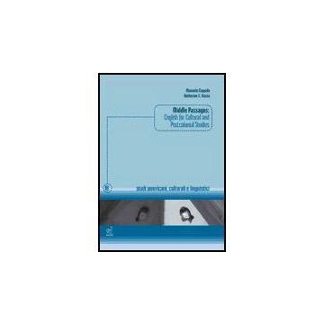 Middle Passages. English For Cultural And Postcolonial Studies - Coppola Manuela; Russo Katherine E. - Aracne - 9788854815094