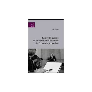 La Progettazione Di Un Intervento Didattico In Economia Aziendale  - Verna Ida - Aracne - 9788854815186