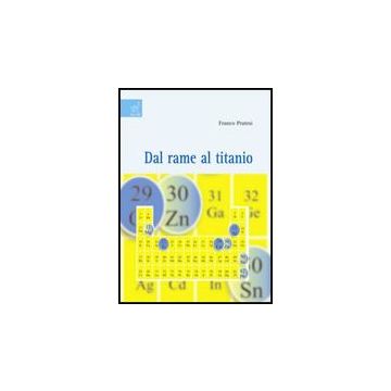 Dal Rame Al Titanio - Pratesi Franco - Aracne - 9788854815223