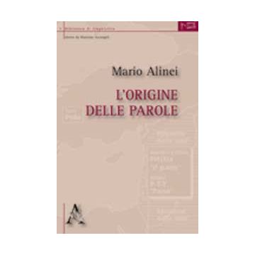 L' Origine Delle Parole  - Alinei Mario - Aracne - 9788854815315