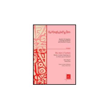 Du Mot A' L'action: Histoire Et Analyse Linguistique De La France Pays De  Mission? - Margotti Marta; Raus Rachele - Aracne - 9788854815339