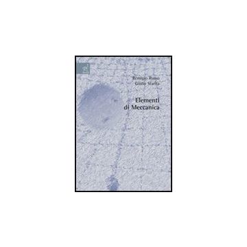 Elementi Di Meccanica - Russo Remigio; Starita Giulio - Aracne - 9788854815513