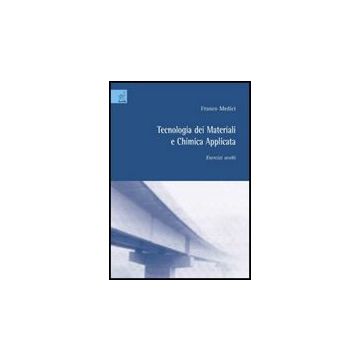 Tecnologia Dei Materiali E Chimica Applicata. Esercizi Svolti - Msedici Franco - Aracne - 9788854815834