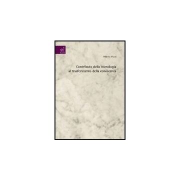 Contributo Della Tecnologia Al Trasferimento Della Conoscenza - Pezzi Alberto - Aracne - 9788854815858