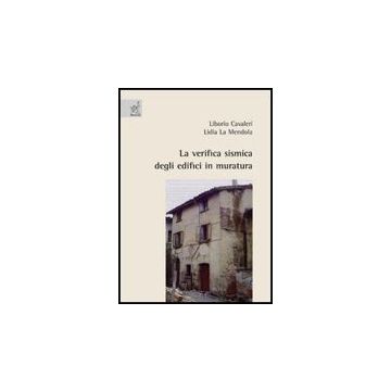 La Verifica Sismica Degli Edifici In Muratura  - Cavaleri Liborio; La Mendola Lidia - Aracne - 9788854815933