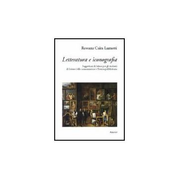 Lettura E Iconografia. Suggestioni Di Lettura Per Gli Studenti Di Scieze Della  Comunicazione E Tecnica Pubblicitaria - Caira Rosanna - Aracne - 9788854816510