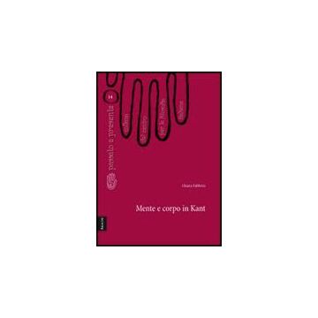 Mente E Corpo In Kant - Fabbrizi Chiara - Aracne - 9788854816688