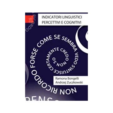 Indicatori Linguistici Percettivi E Cognitivi - Bongelli Ramona; Zuczkowski Andrzej - Aracne - 9788854816930